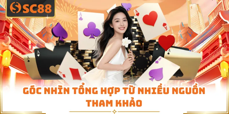 Góc nhìn tổng hợp từ nhiều nguồn tham khảo