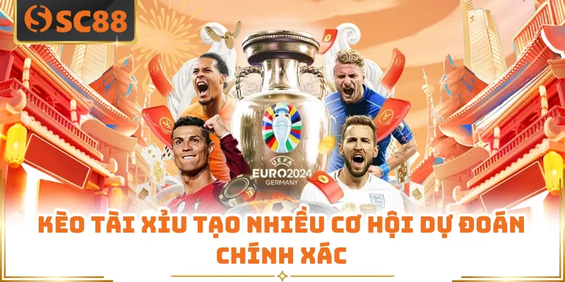 Kèo tài xỉu tạo nhiều cơ hội dự đoán chính xác